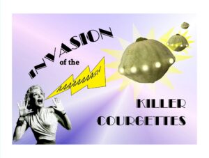 Read more about the article Invasion of the Killer Courgettes!